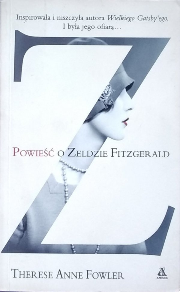 Therese Anne Fowler • Z. Powieść o Zeldzie Fitzgerald