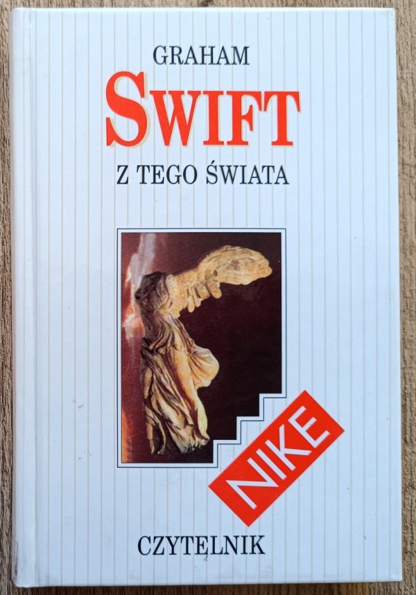 Graham Swift Z tego świata 