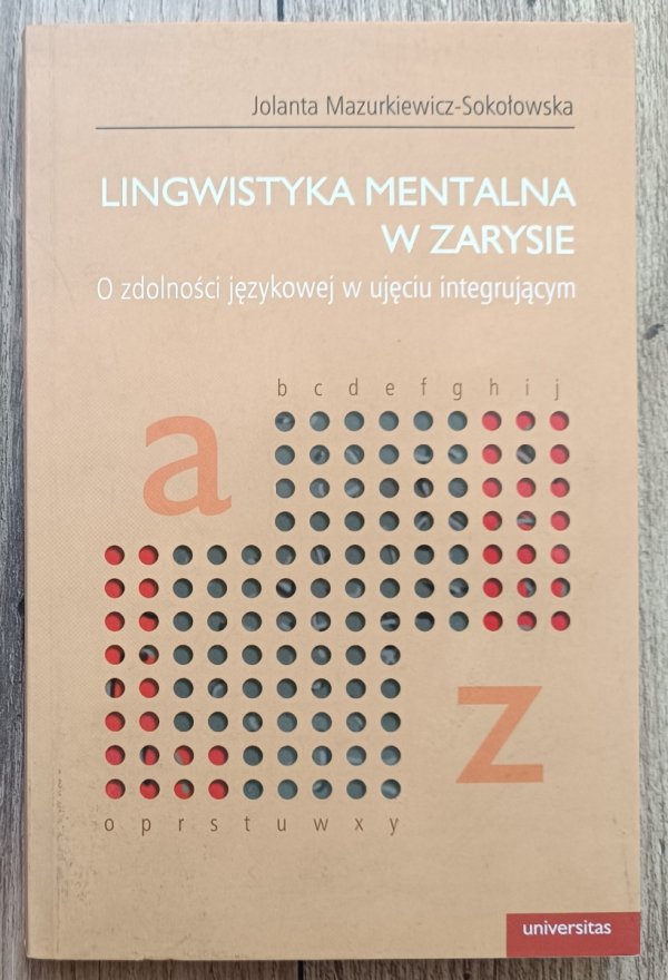 Lingwistyka mentalna w zarysie. O zdolności językowej w ujęciu integrującym
