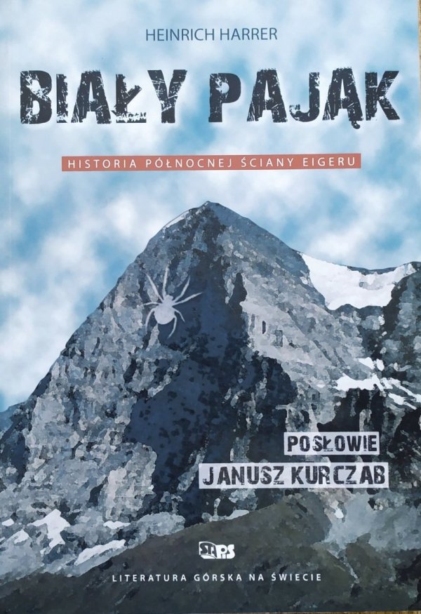 Heinrich Harrer Biały Pająk. Historia północnej ściany Egiptu