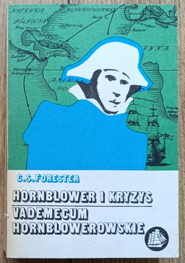 C.S. Forester Hornblower i kryzys. Vademecum hornblowerowskie