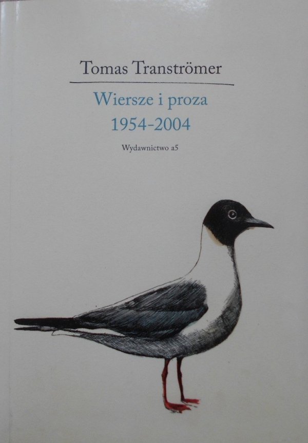 Tomas Transtromer • Wiersze i proza 1954-2004 [Nobel 2011]