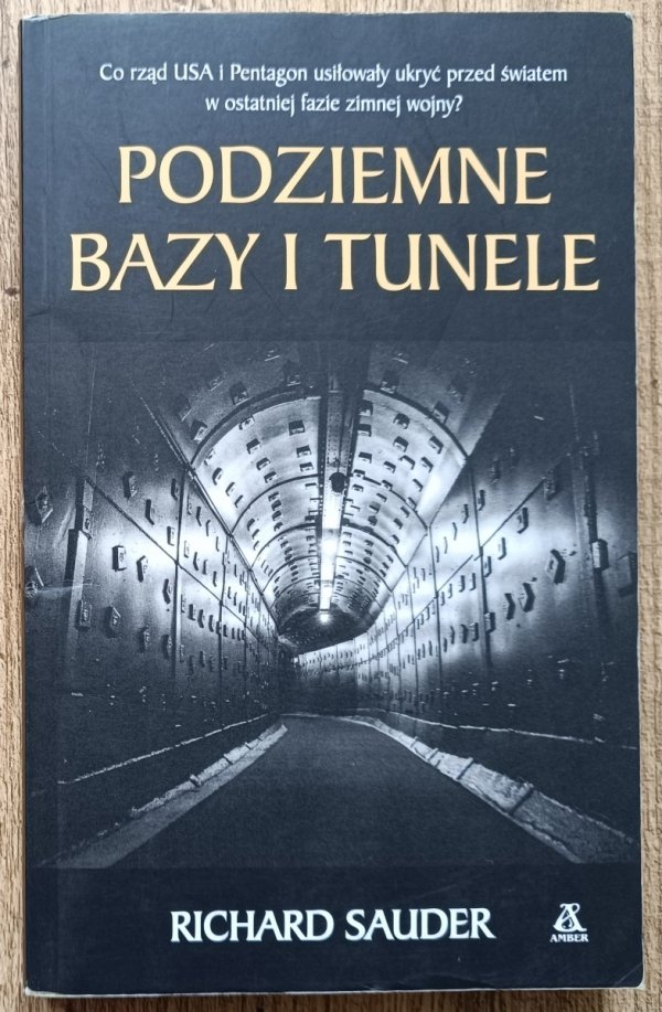 Richard Sauder Podziemne bazy i tunele