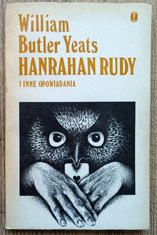 William Butler Yeats Hanrahan Rudy i inne opowiadania