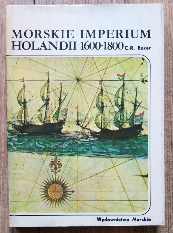 C.R. Boxer Morskie imperium Holandii 1600-1800