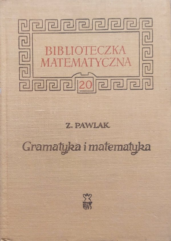 Zdzisław Pawlak Gramatyka i matematyka