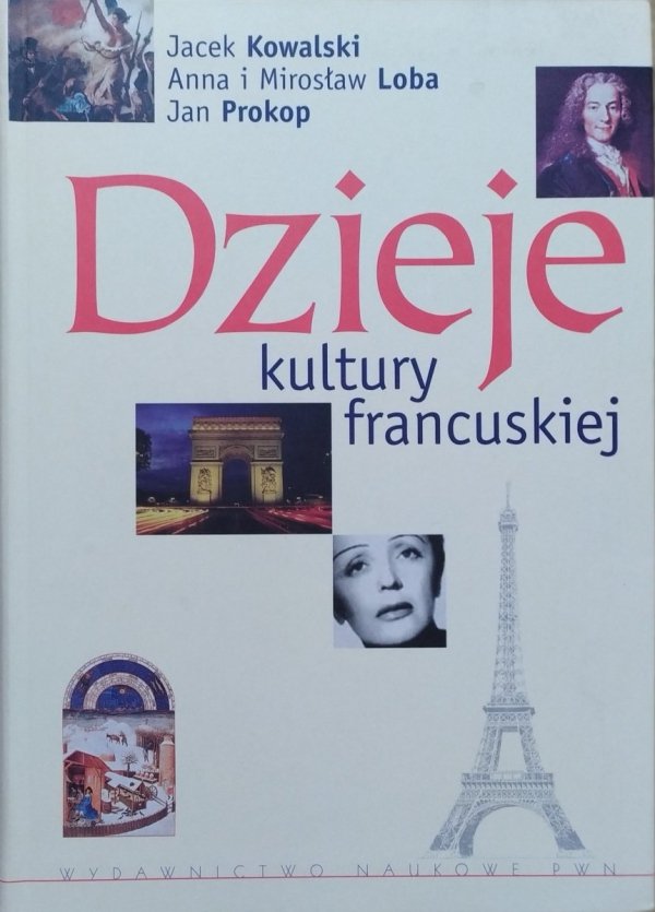 Jacek Kowalski, Anna i Mirosław Loba, Jan Prokop Dzieje kultury francuskiej