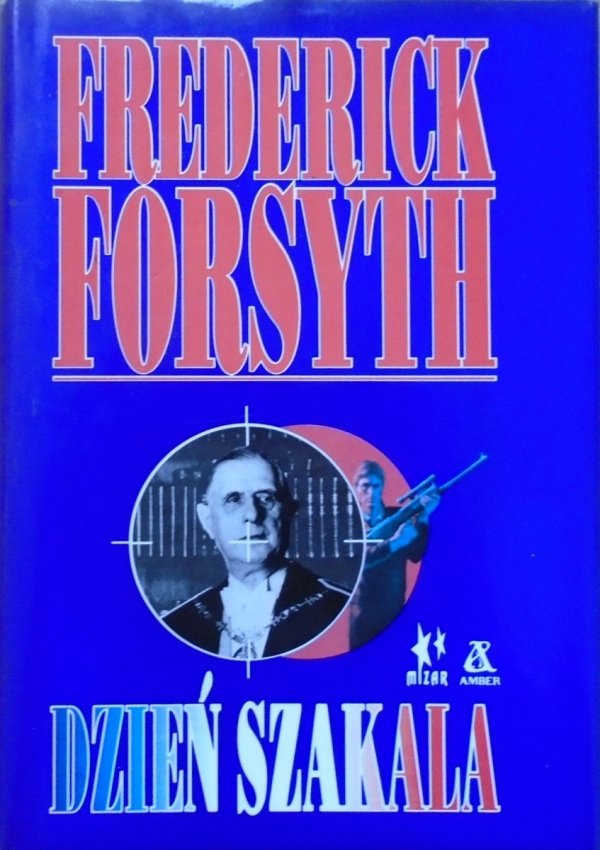 Frederick Forsyth • Dzień Szakala 