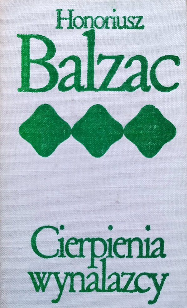 Honoriusz Balzac Cierpienia wynalazcy