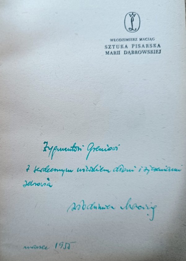 Włodzimierz Maciąg Sztuka pisarska Marii Dąbrowskiej / dedykacja autorska