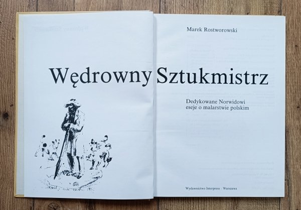 Marek Rostworowski Wędrowny Sztukmistrz. Dedykowane Norwidowi eseje o malarstwie polskim