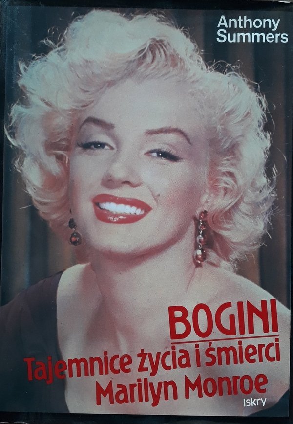 Anthony Summers • Bogini. Tajemnice życia i śmierci Marilyn Monroe