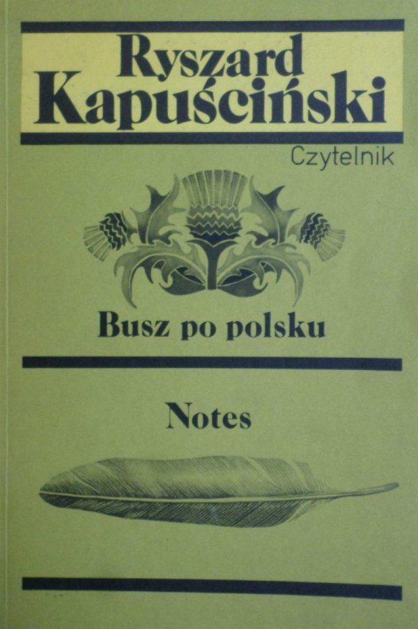 Ryszard Kapuściński • Busz po polsku. Notes