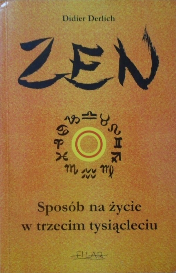 Didier Derlich • Zen. Sposób na życie w trzecim tysiącleciu