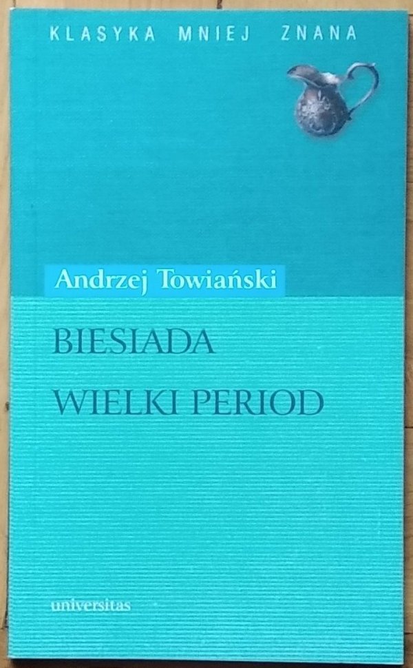 Andrzej Towiański • Biesiada. Wielki Period