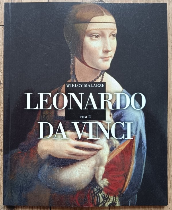 Leonardo da Vinci / seria Wielcy Malarze tom 2