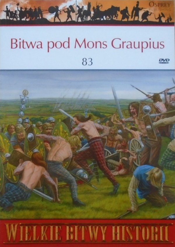 Duncan B.Campbell • Bitwa pod Mons Graupius 83 [Wielkie Bitwy Historii]