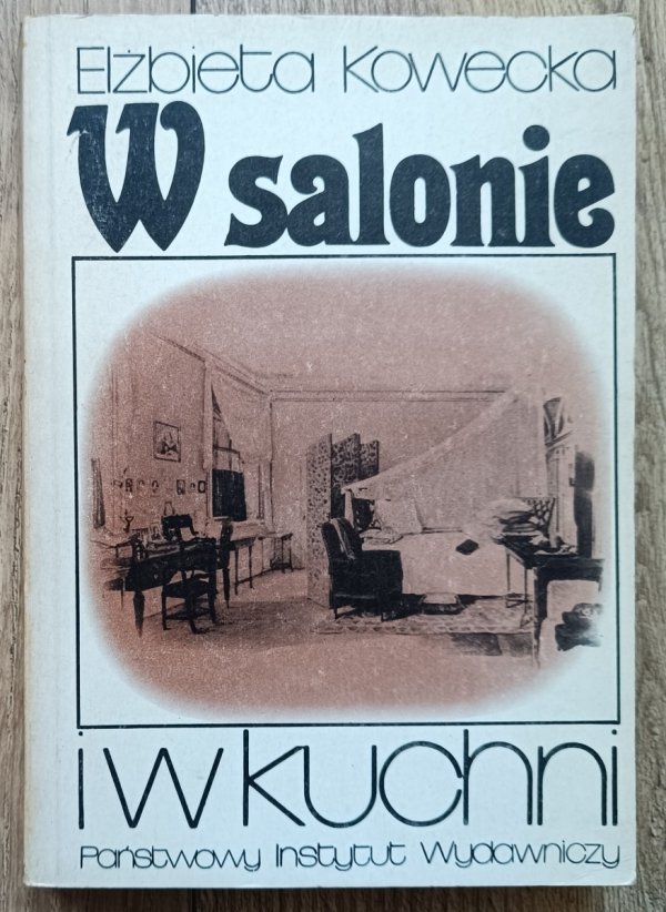 Elżbieta Kowecka W salonie i w kuchni / 1984