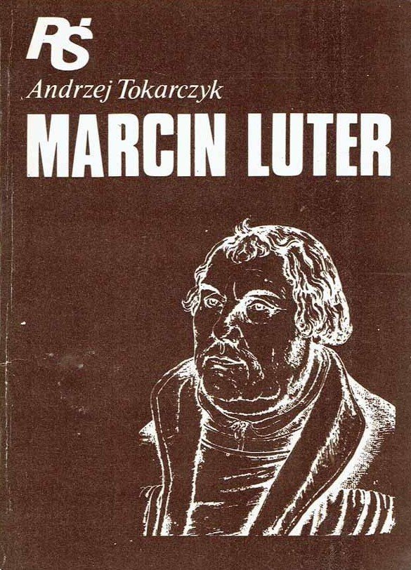 Andrzej Tokarczuk • Marcin Luter