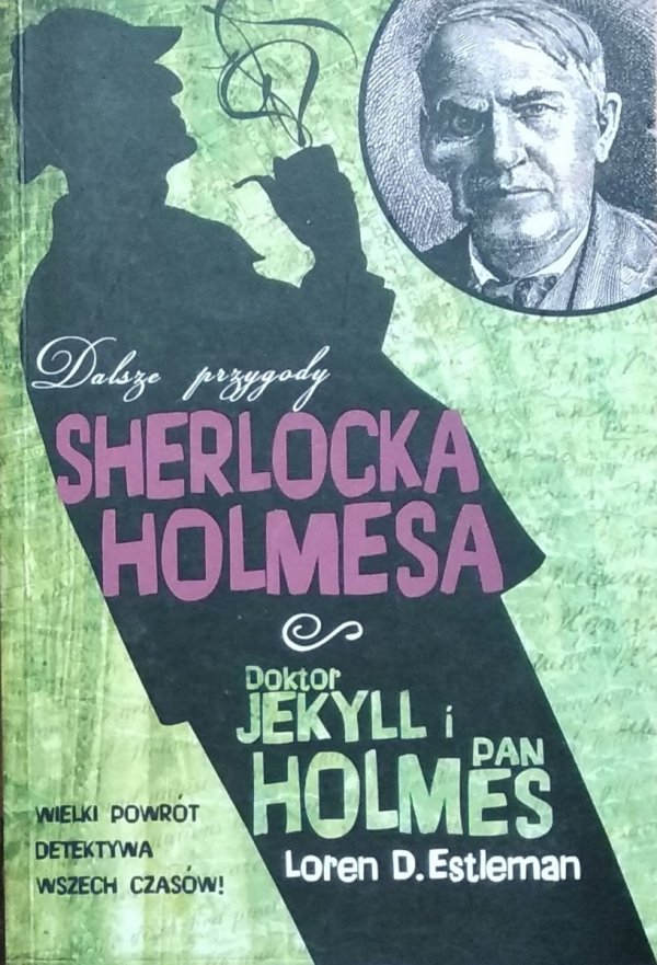 Loren D. Estleman • Doktor Jekyll i pan Holmes. Dalsze przygody Sherlocka Holmesa