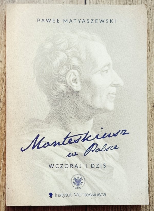 Paweł Matyaszewski Monteskiusz w Polsce wczoraj i dziś