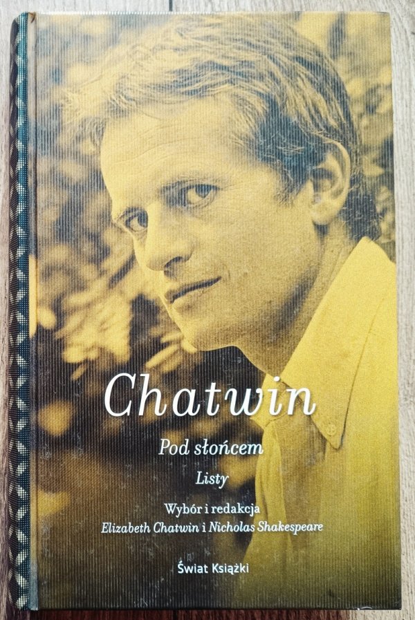 Bruce Chatwin Pod słońcem. Listy
