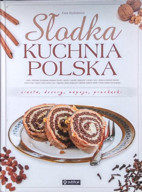 Ewa Aszkiewicz • Słodka kuchnia Polska