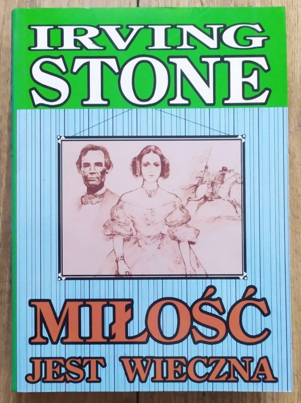 Irving Stone Miłość jest wieczna