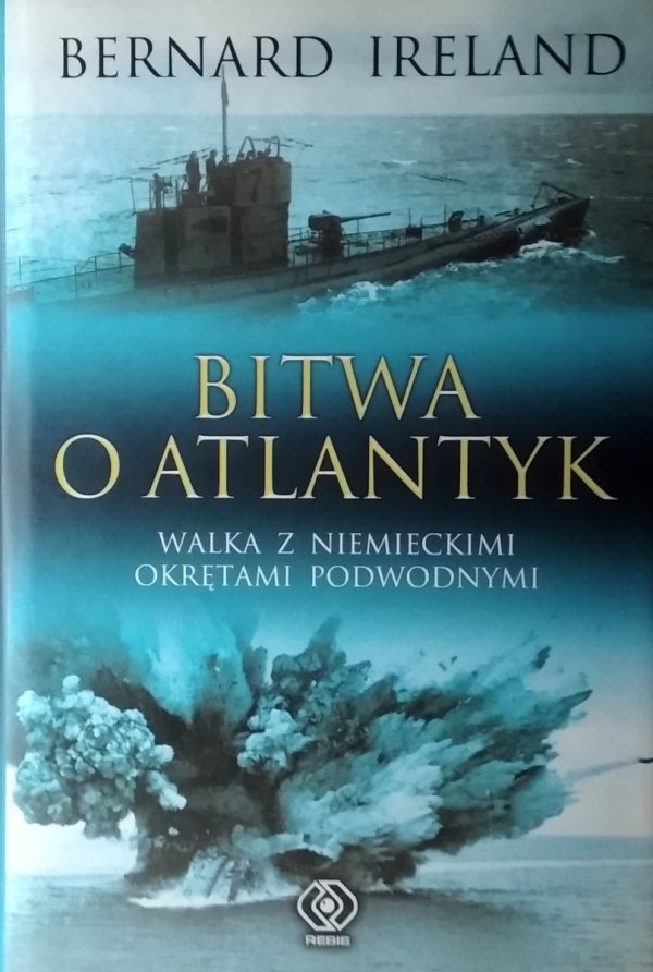 Bernard Ireland • Bitwa o Atlantyk