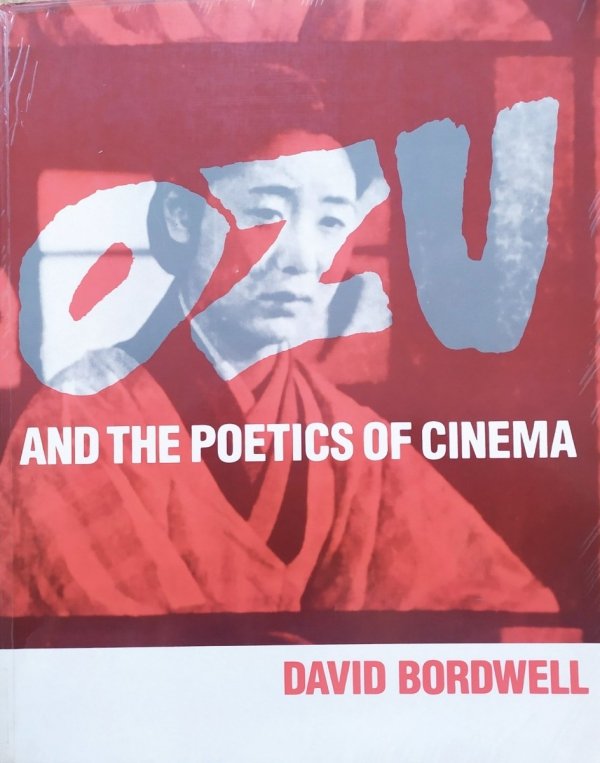 David Bordwell Ozu and the Poetics of Cinema