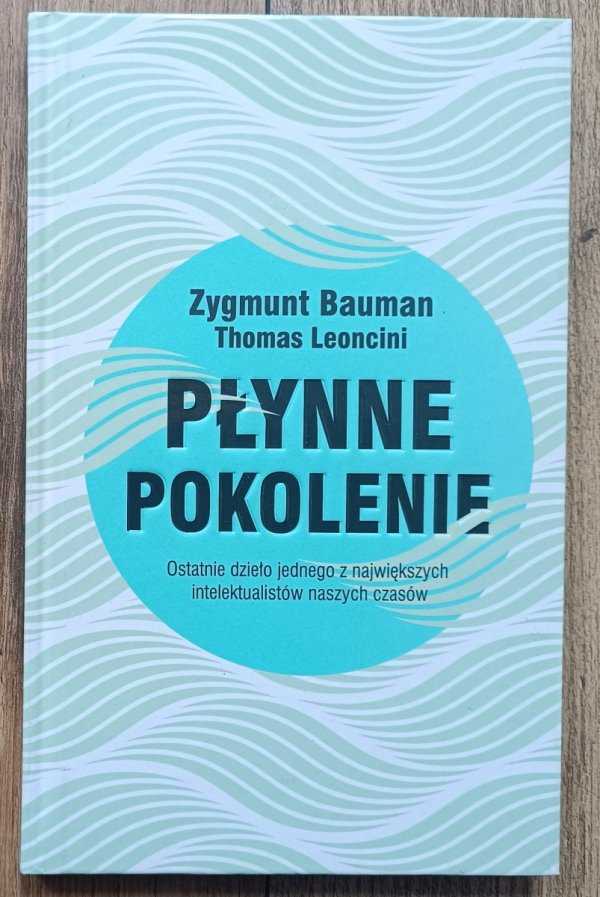 Zygmunt Bauman Płynne pokolenie