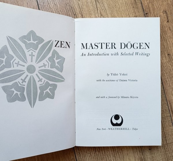 Zen Master Dogen: An Introduction with Selected Writings by Yuho Yokoi