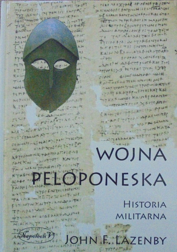 John F. Lazenby Wojna Peloponeska. Historia militarna