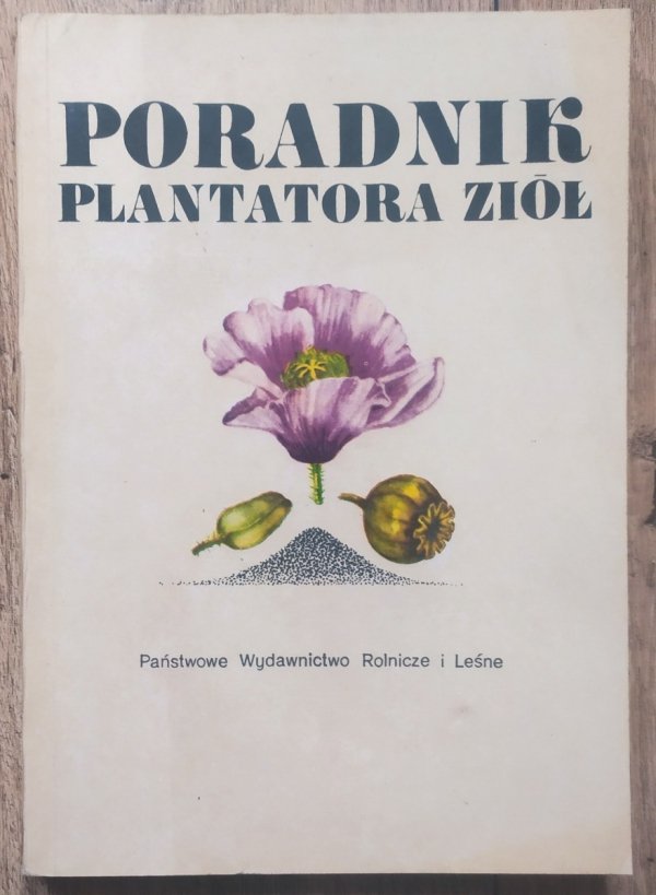 red. Antonina Rumińska Poradnik plantatora ziół