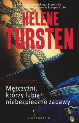Helene Tursten • Mężczyźni, którzy lubią niebezpieczne zabawy