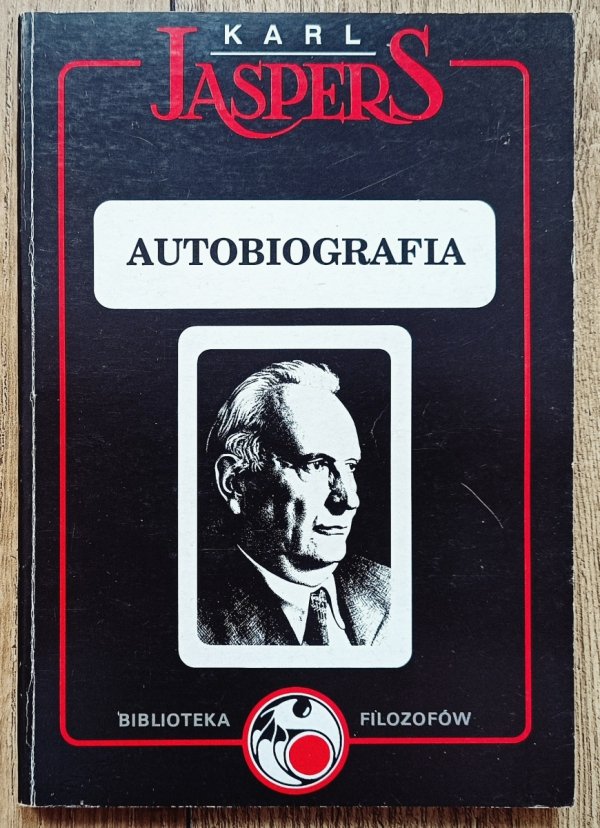 Karl Jaspers Autobiografia filozoficzna