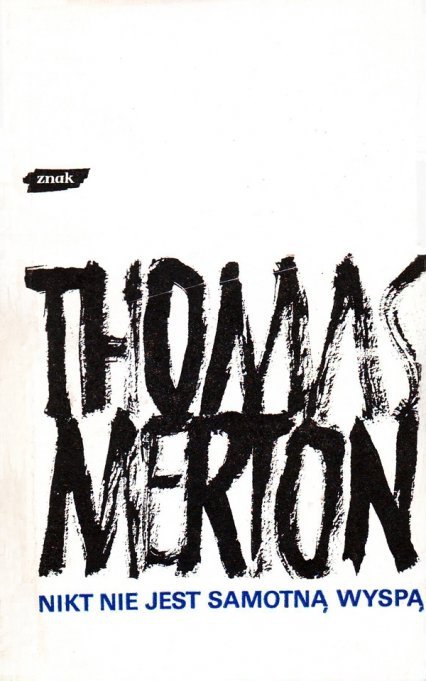 Thomas Merton Nikt nie jest samotną wyspą