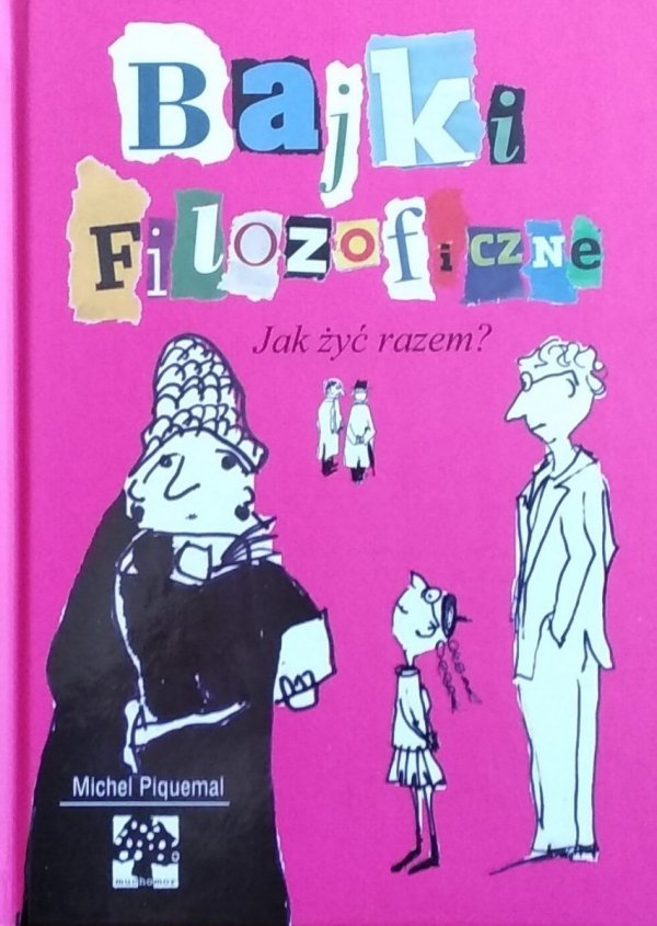Michel Piquemal • Bajki filozoficzne Jak żyć razem