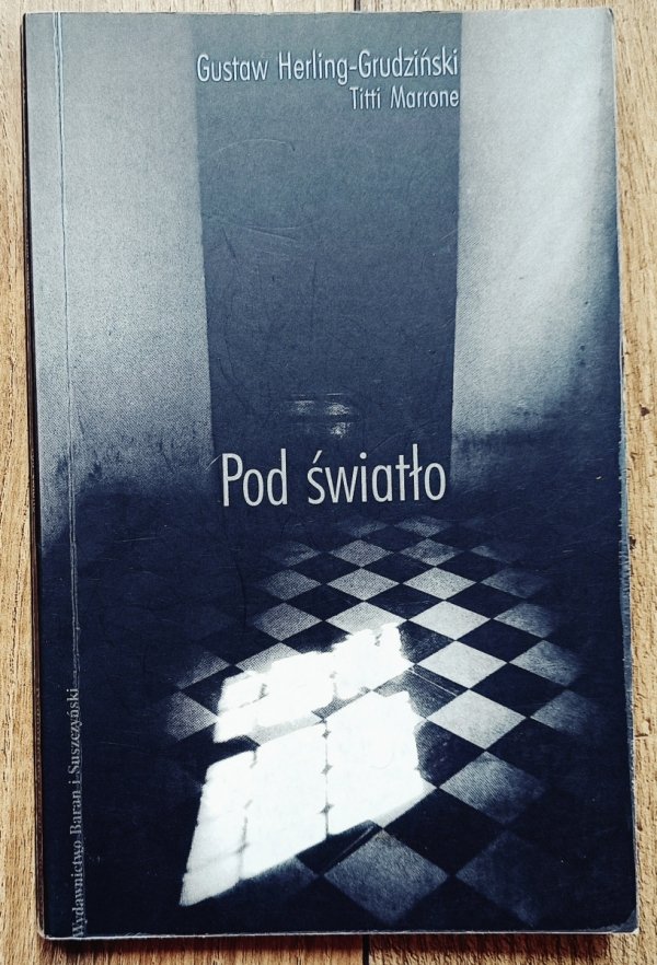 Gustaw Herling-Grudziński, Titti Marrone Pod światło