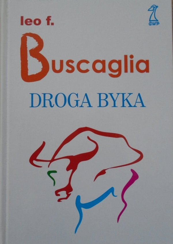 Leo F. Buscaglia • Droga Byka