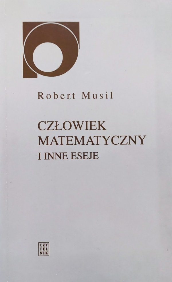 Robert Musil Człowiek matematyczny i inne eseje