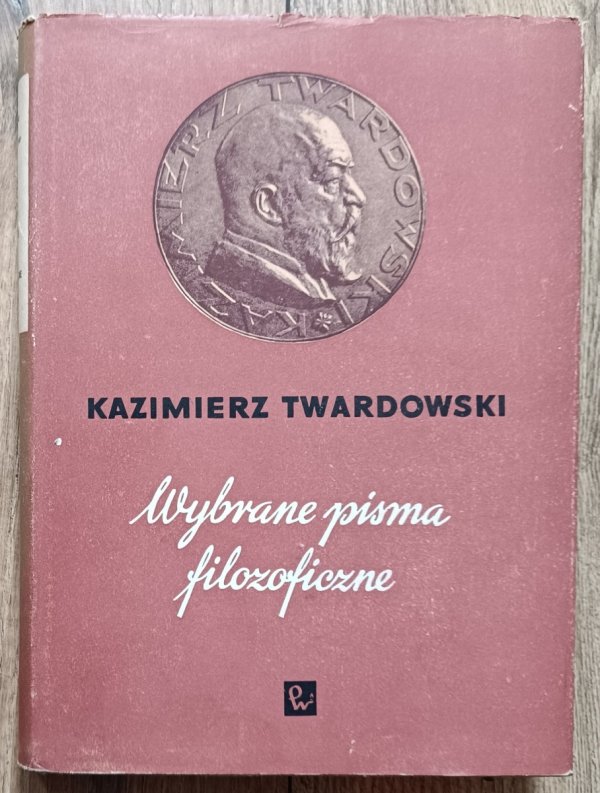 Kazimierz Twardowski Wybrane pisma filozoficzne
