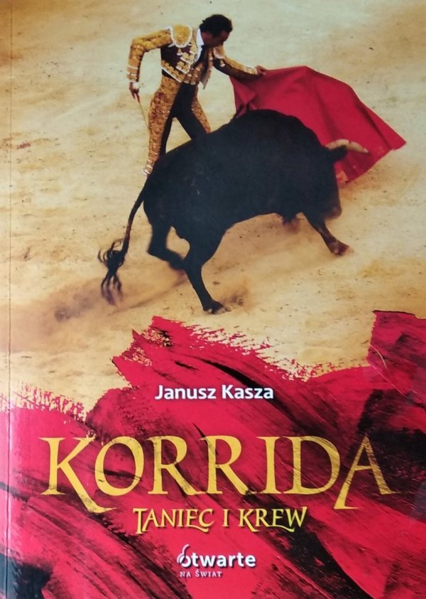  Janusz Kasza • Korrida. Taniec i krew