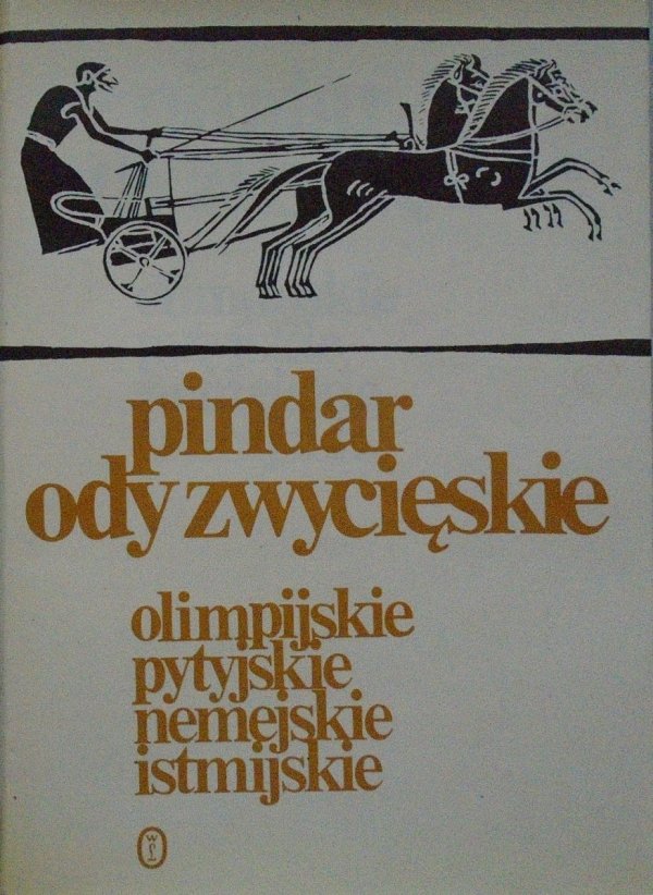 Pindar • Ody zwycięskie. Olimpijskie, Pytyjskie, Nemejskie, Istmijskie