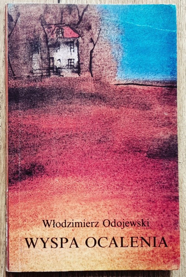 Włodzimierz Odojewski Wyspa ocalenia