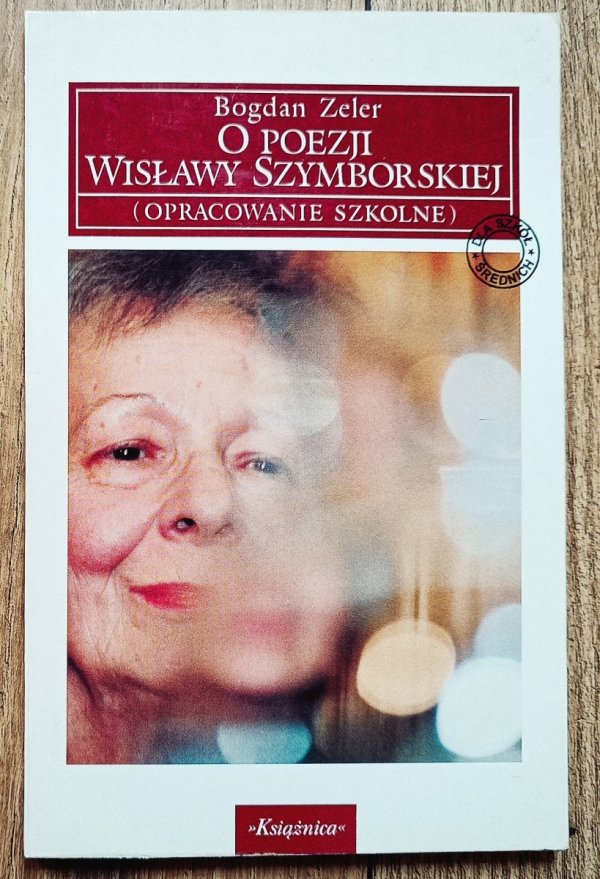 Bogdan Zeler O poezji Wisławy Szymborskiej