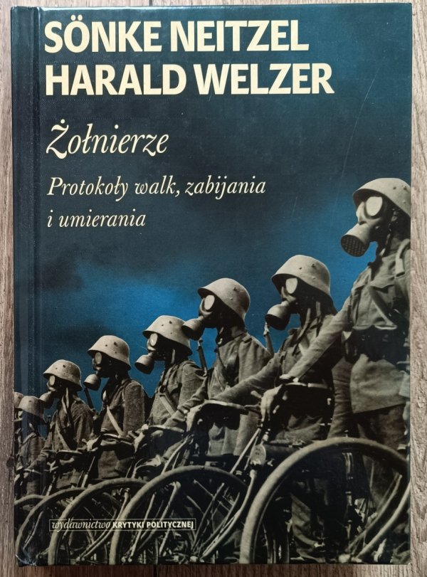 Żołnierze. Protokoły walk, zabijania i umierania