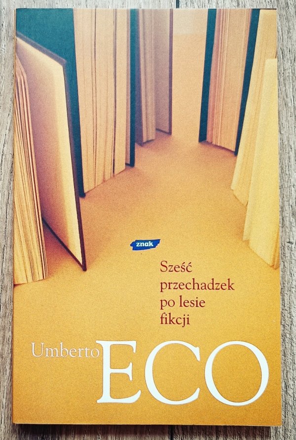 Umberto Eco Sześć przechadzek po lesie fikcji