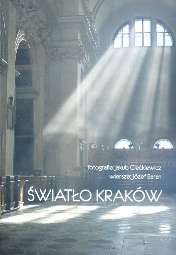 Józef Baran, Jakub Ciećkiewicz • Światło Kraków