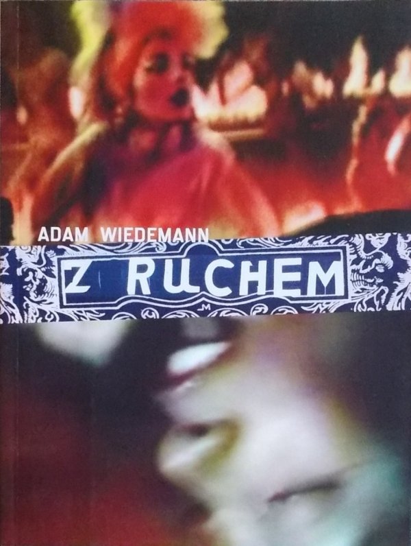 Adam Wiedemann • Z ruchem